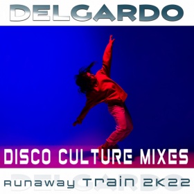 DELGARDO - RUNAWAY TRAIN 2K22